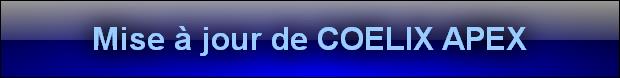 Mise à jour de COELIX APEX